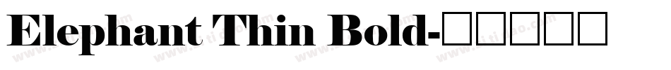 Elephant Thin Bold字体转换